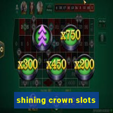 shining crown slots