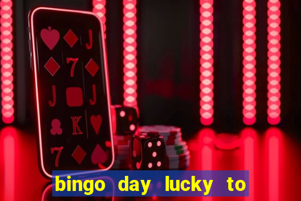 bingo day lucky to win acceso anticipado