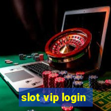 slot vip login