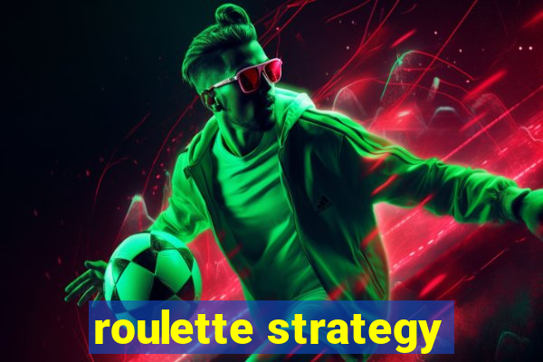 roulette strategy