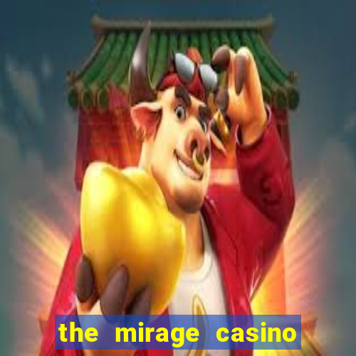 the mirage casino in las vegas