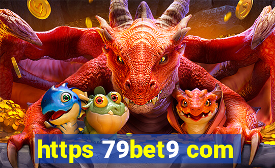 https 79bet9 com