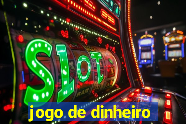 jogo de dinheiro