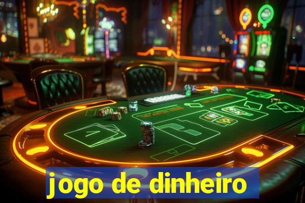 jogo de dinheiro