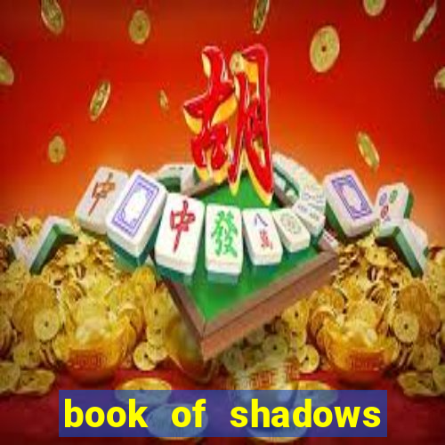 book of shadows slot machine