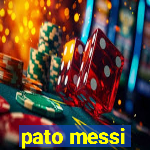 pato messi