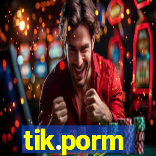 tik.porm