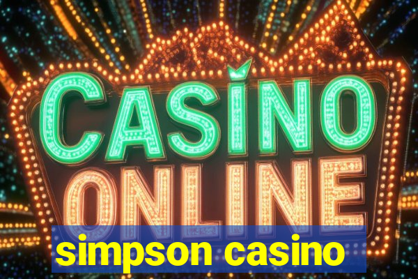 simpson casino