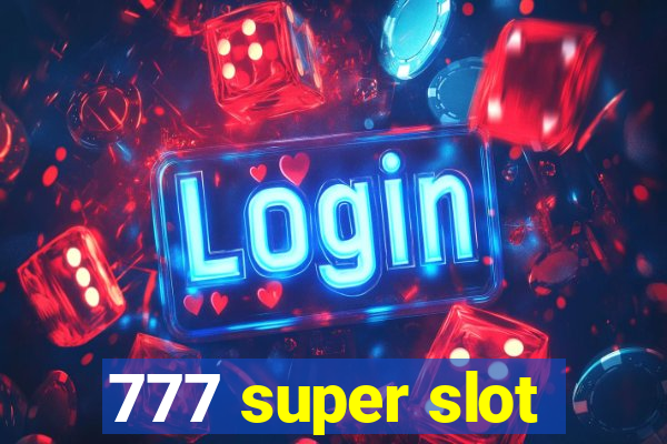 777 super slot