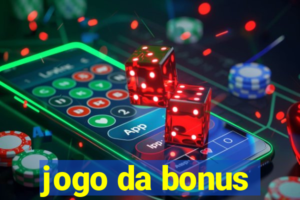 jogo da bonus