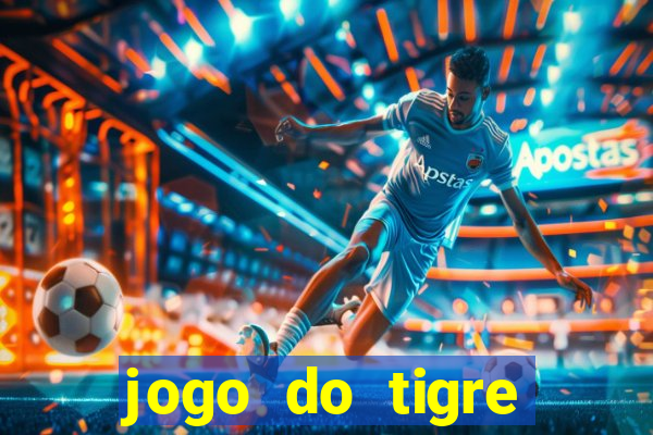 jogo do tigre pagando no cadastro