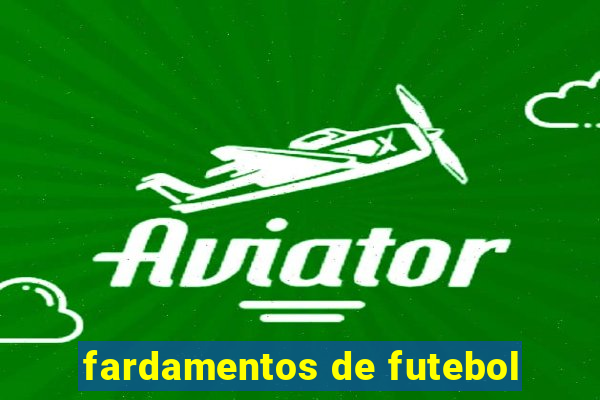 fardamentos de futebol