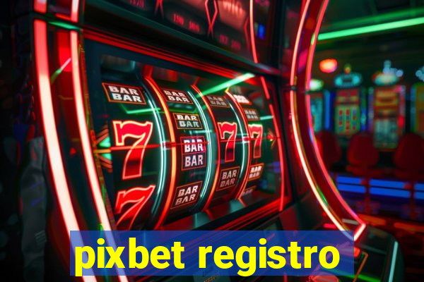 pixbet registro