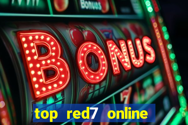 top red7 online slot sites