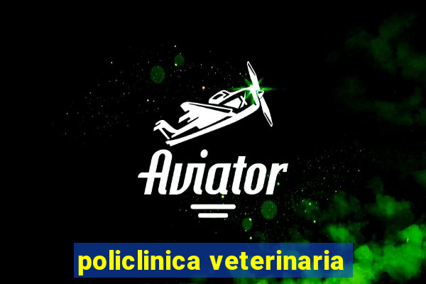 policlinica veterinaria