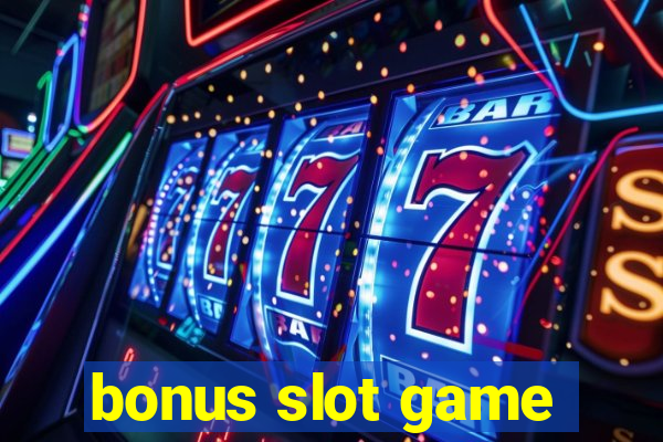 bonus slot game