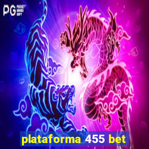 plataforma 455 bet