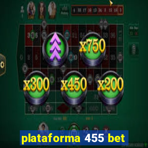 plataforma 455 bet