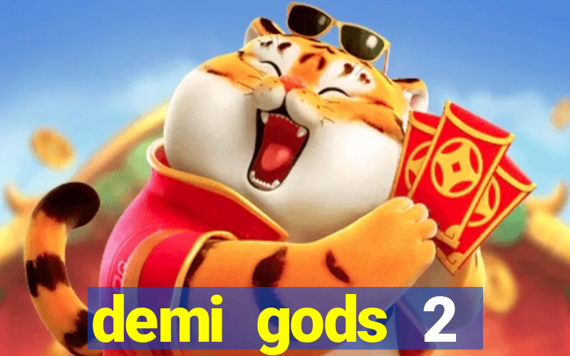 demi gods 2 expanded edition slot