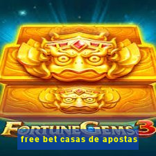 free bet casas de apostas