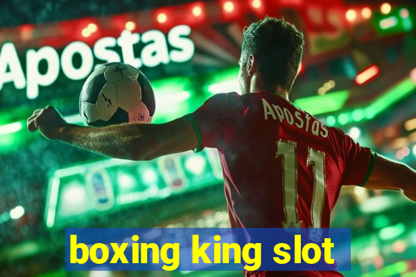 boxing king slot