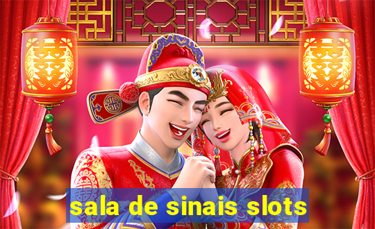 sala de sinais slots