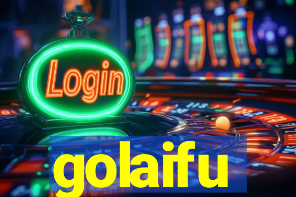 golaifu