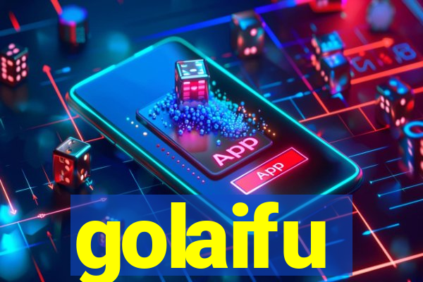 golaifu