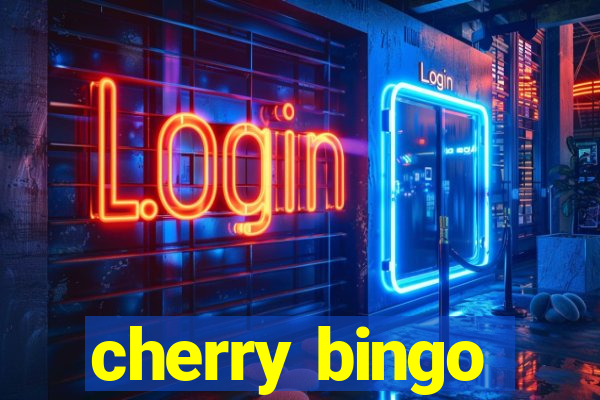 cherry bingo