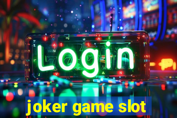 joker game slot