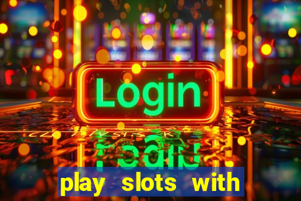 play slots with real money