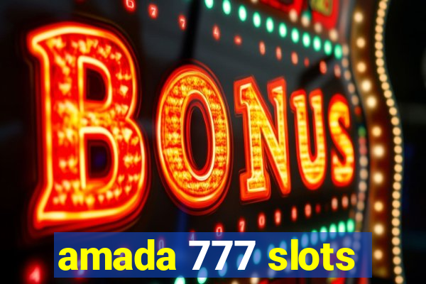 amada 777 slots