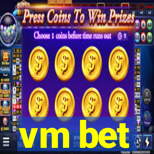 vm bet