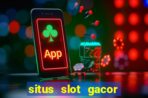 situs slot gacor pasti menang