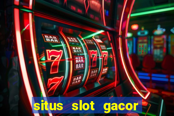 situs slot gacor pasti menang