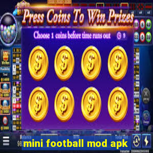 mini football mod apk