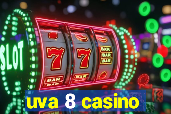 uva 8 casino