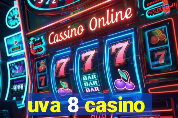 uva 8 casino