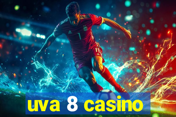 uva 8 casino