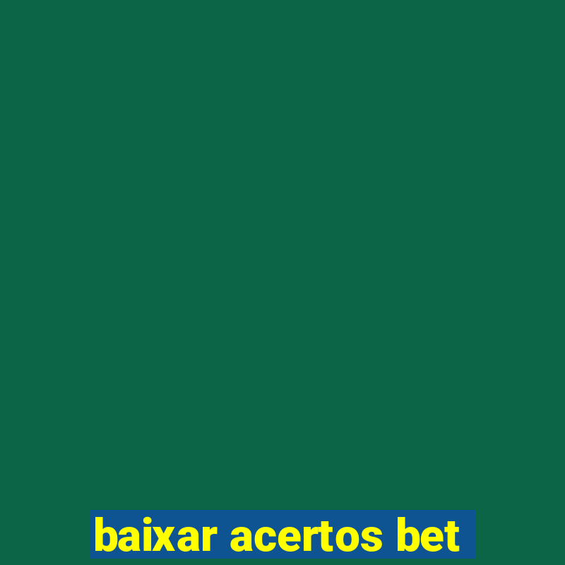 baixar acertos bet