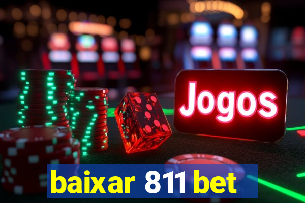 baixar 811 bet