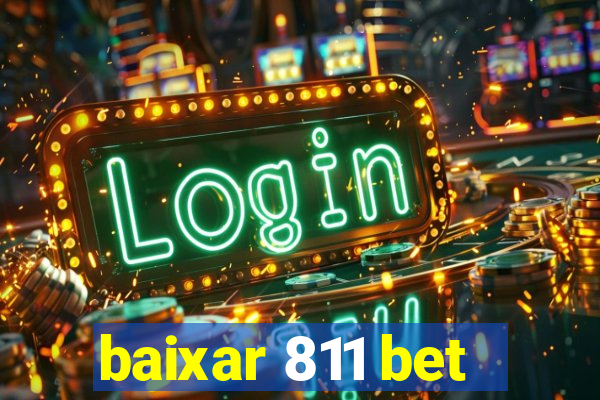 baixar 811 bet