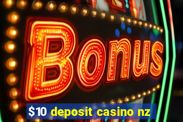 $10 deposit casino nz