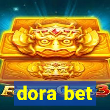 dora bet