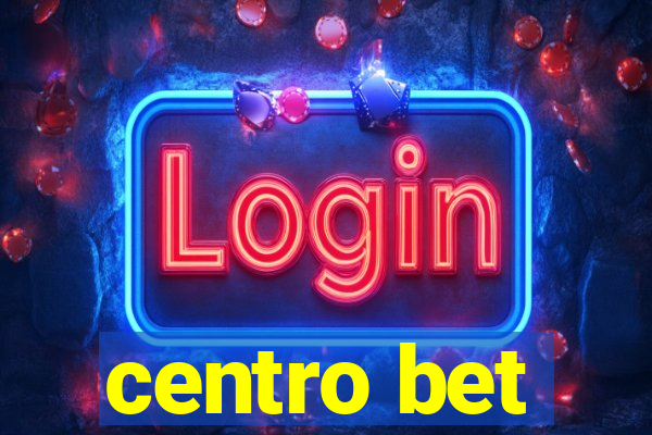 centro bet