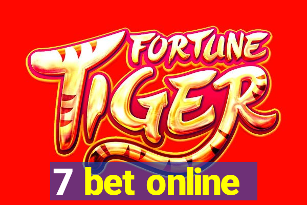 7 bet online