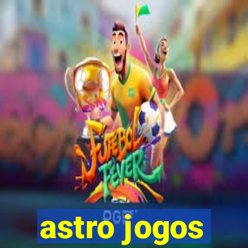 astro jogos