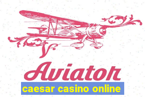 caesar casino online