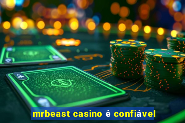 mrbeast casino é confiável