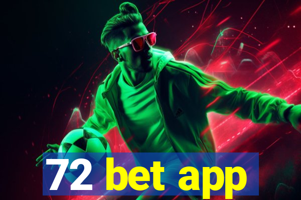 72 bet app